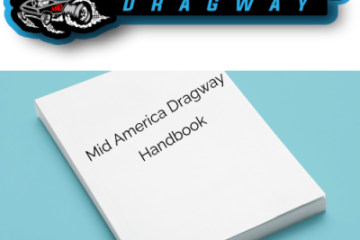 Some things have changed be sure you read the Mid America Dragway Handbook