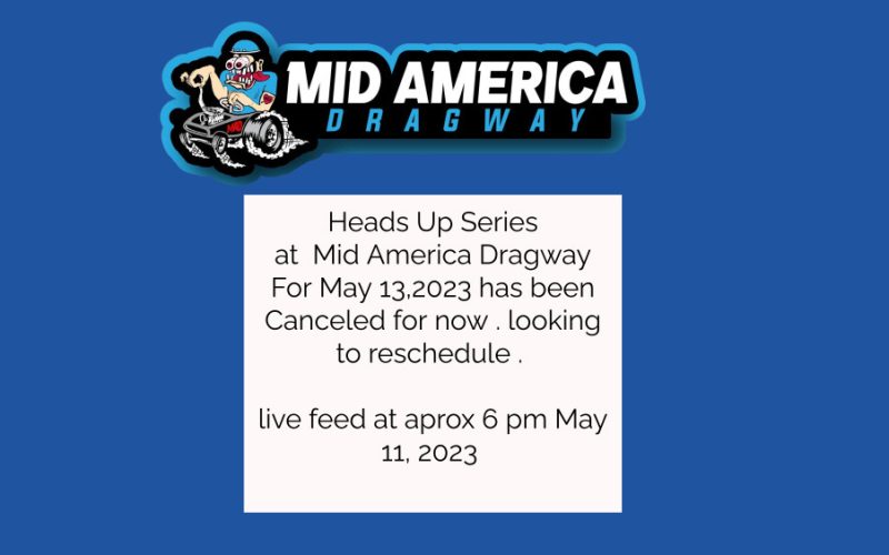 May 13, 2023 Heads Up Series including Small tire/ Big tire/ PMRA and Index class has been canceled. We are looking at rescheduling