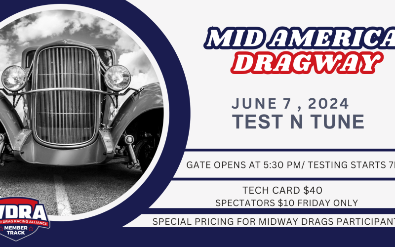 Reminder Mid America Dragway is closed June 1 & 2  . The points races for June 1 &2 have been moved to August 10 & 11 .  Please come see us for the Midway Drags on June 8  or the test n tune June 7